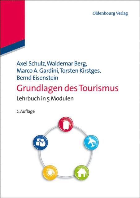 Bernd Eisenstein, Torsten Kirstges, Marco A. Gardini, Waldemar Berg, Axel Schulz - Grundlagen des Tourismus, E-bok