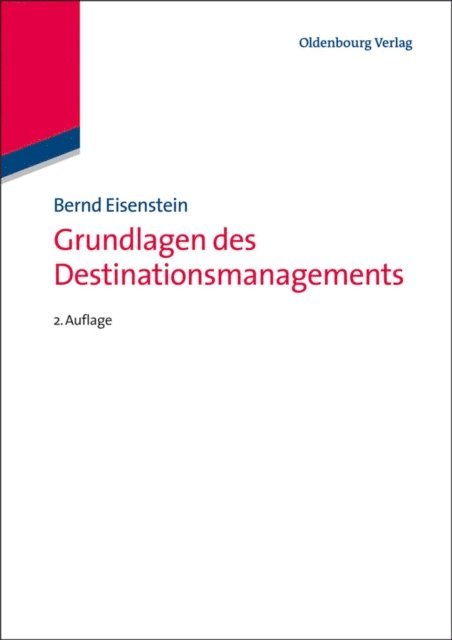 Bernd Eisenstein - Grundlagen des Destinationsmanagements, E-bok