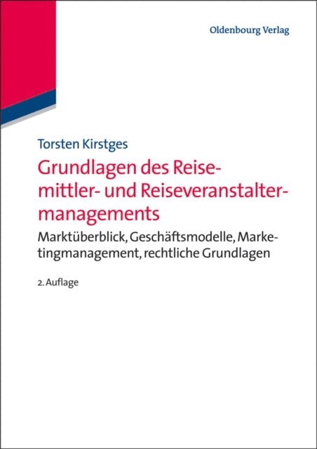 Torsten Kirstges - Grundlagen des Reisemittler- und Reiseveranstaltermanagements, E-bok