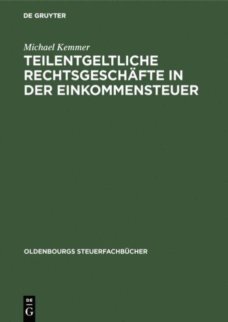 Michael Kemmer - Teilentgeltliche Rechtsgeschäfte in der Einkommensteuer, E-bok