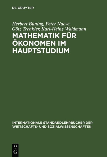 Karl-Heinz Waldmann, Gotz Trenkler, Peter Naeve, Herbert Buning - Mathematik für Ökonomen im Hauptstudium, E-bok