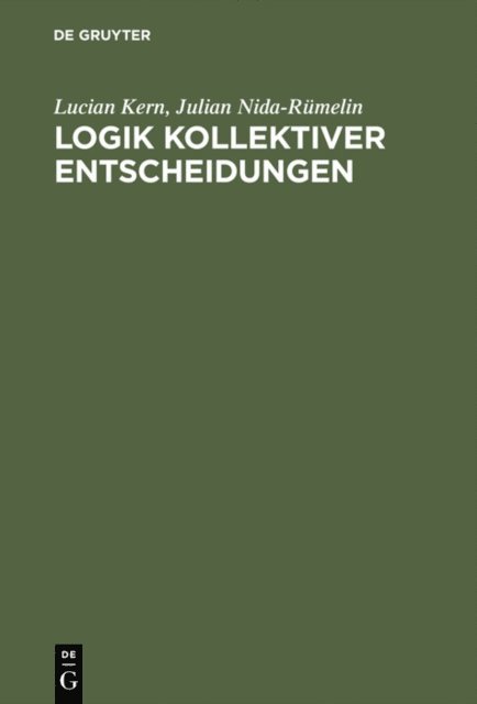 Julian Nida-Rumelin, Lucian Kern - Logik kollektiver Entscheidungen, E-bok