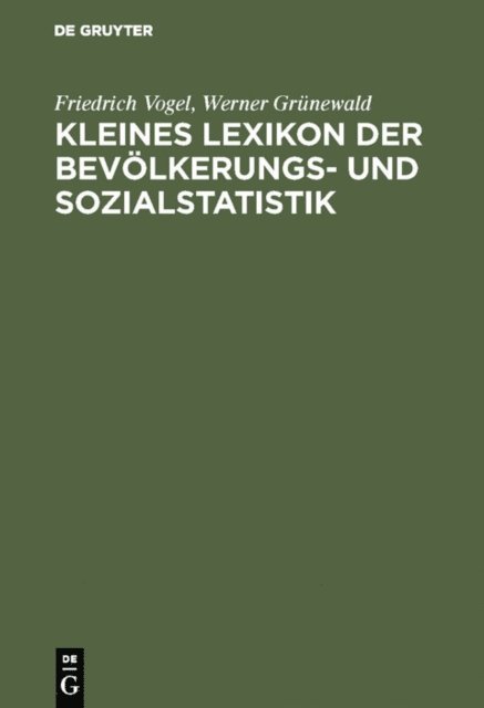 Werner Grunewald, Friedrich Vogel - Kleines Lexikon der Bevölkerungs- und Sozialstatistik, E-bok