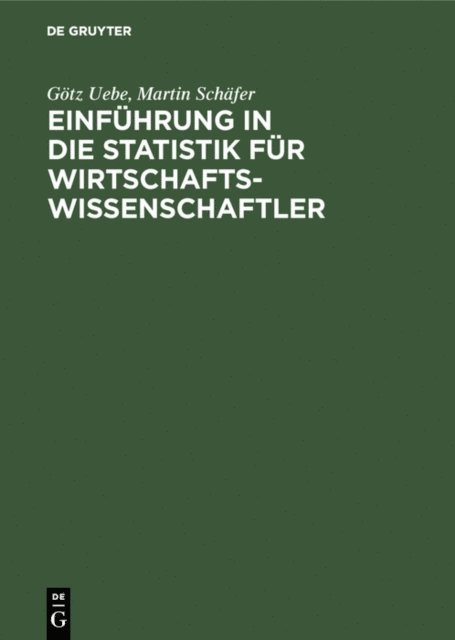 Martin Schafer, Gotz Uebe - Einführung in die Statistik für Wirtschaftswissenschaftler, E-bok