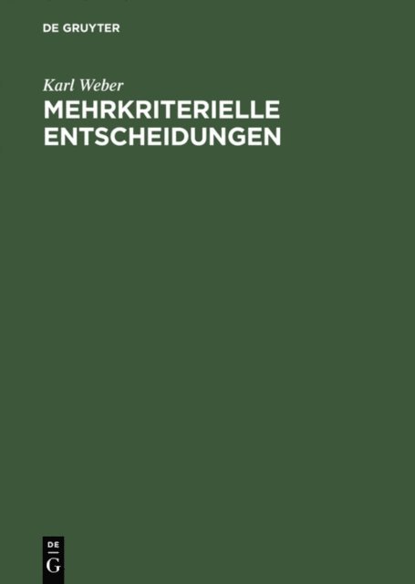Karl Weber - Mehrkriterielle Entscheidungen, E-bok