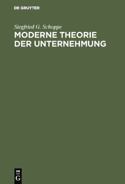 Siegfried G. Schoppe - Moderne Theorie der Unternehmung, E-bok