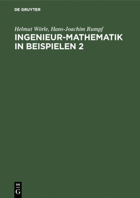 Hans-Joachim Rumpf, Helmut Worle - Ingenieur-Mathematik in Beispielen 2, E-bok
