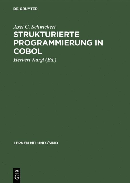 Axel C. Schwickert, Herbert Kargl - Strukturierte Programmierung in COBOL, E-bok