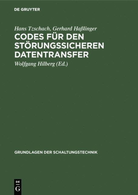 Gerhard Halinger, Hans Tzschach, Wolfgang Hilberg - Codes für den störungssicheren Datentransfer, E-bok