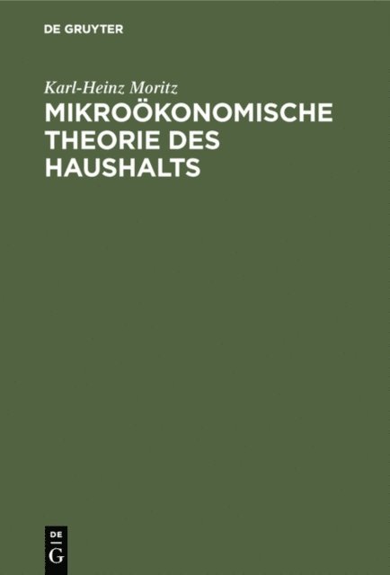 Karl-Heinz Moritz - Mikroökonomische Theorie des Haushalts, E-bok