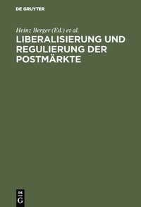 Liberalisierung und Regulierung der Postmÿrkte