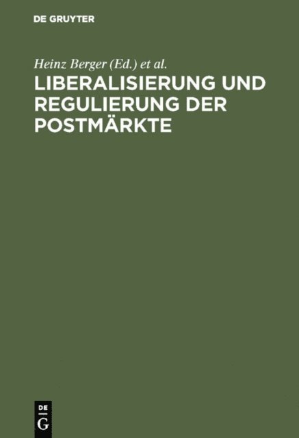 Peter Knauth, Heinz Berger - Liberalisierung und Regulierung der Postmärkte, E-bok