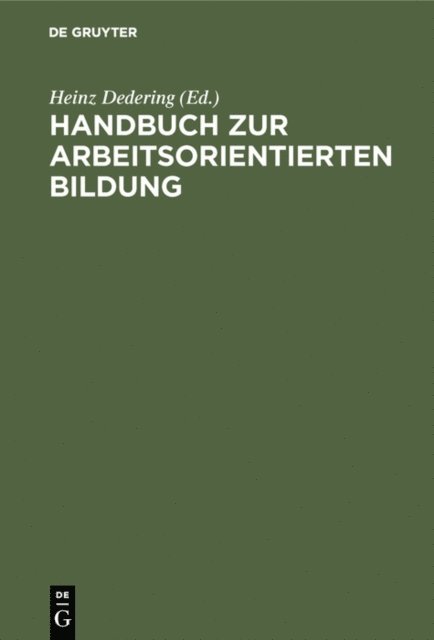 Heinz Dedering - Handbuch zur arbeitsorientierten Bildung, E-bok