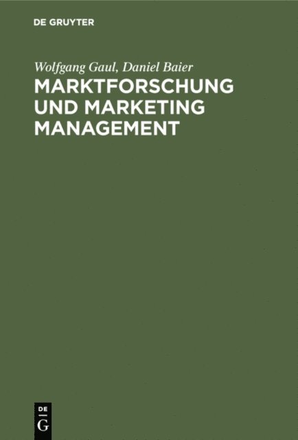 Daniel Baier, Wolfgang Gaul - Marktforschung und Marketing Management, E-bok