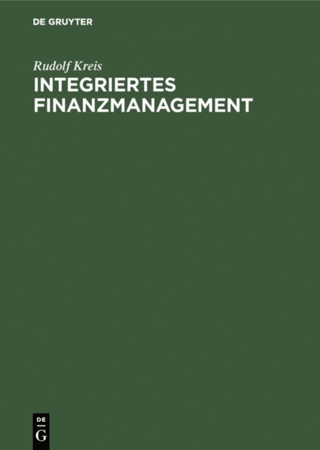 Rudolf Kreis - Integriertes Finanzmanagement, E-bok
