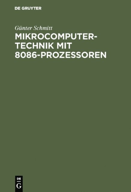 Gunter Schmitt - Mikrocomputertechnik mit 8086-Prozessoren, E-bok