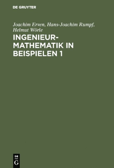 Helmut Worle, Hans-Joachim Rumpf, Joachim Erven - Ingenieur-Mathematik in Beispielen 1, E-bok