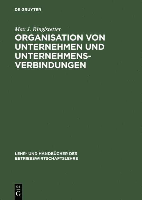 Max J. Ringlstetter - Organisation von Unternehmen und Unternehmensverbindungen, E-bok