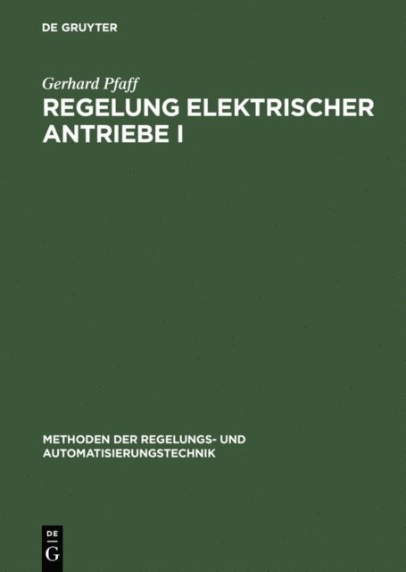 Gerhard Pfaff - Regelung elektrischer Antriebe I, E-bok