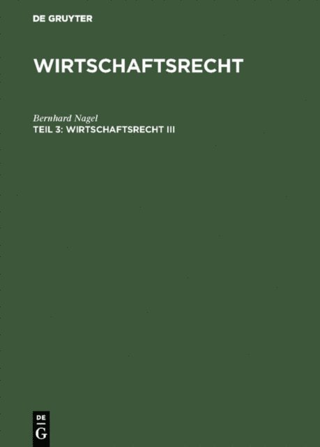 Bernhard Nagel - Wirtschaftsrecht III, E-bok