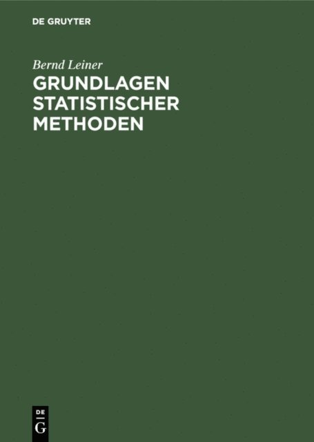 Bernd Leiner - Grundlagen statistischer Methoden, E-bok