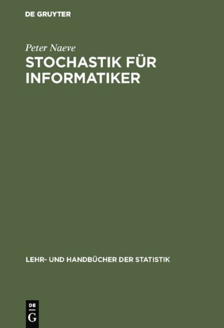 Peter Naeve - Stochastik für Informatiker, E-bok