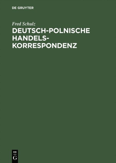 Fred Schulz - Deutsch-polnische Handelskorrespondenz, E-bok
