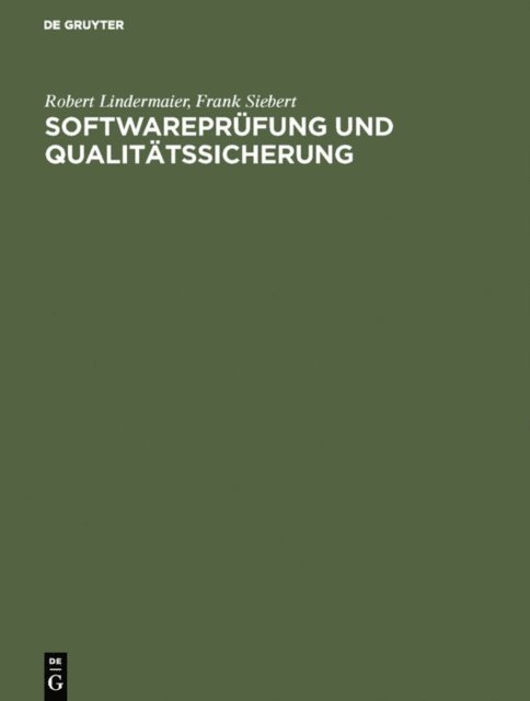Frank Siebert, Robert Lindermaier - Softwareprüfung und Qualitätssicherung, E-bok