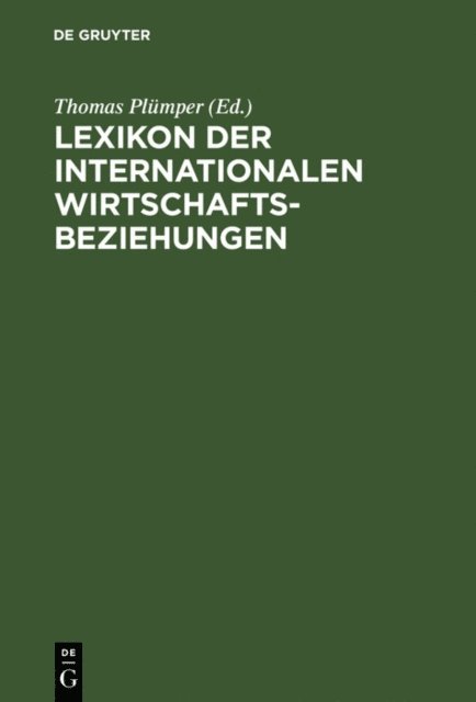 Thomas Plumper - Lexikon der Internationalen Wirtschaftsbeziehungen, E-bok