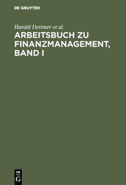 Klaus-Dieter Steffens, Ludwig Himstedt, Thomas Hausmann, Harald Dettmer - Arbeitsbuch zu Finanzmanagement, Band I, E-bok