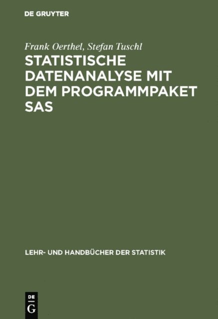 Stefan Tuschl, Frank Oerthel - Statistische Datenanalyse mit dem Programmpaket SAS, E-bok