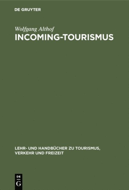 Wolfgang Althof - Incoming-Tourismus, E-bok
