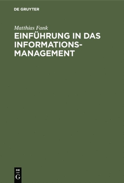 Matthias Fank - Einführung in das Informationsmanagement, E-bok