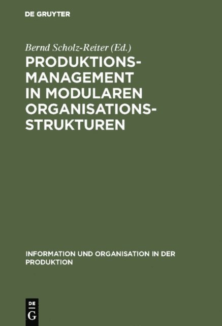 Bernd Scholz-Reiter - Produktionsmanagement in modularen Organisationsstrukturen, E-bok