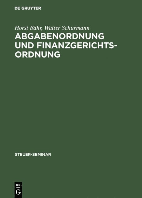 Walter Schurmann, Horst Bahr - Abgabenordnung und Finanzgerichtsordnung, E-bok. Tillgänglighet: Lägg i varukorg