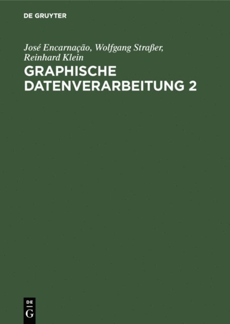 Reinhard Klein, Wolfgang Straer, Jose Encarnacao - Graphische Datenverarbeitung 2, E-bok