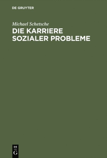 Michael Schetsche - Die Karriere sozialer Probleme, E-bok