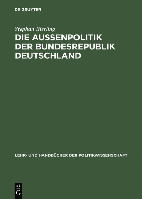 Stephan Bierling - Die Außenpolitik der Bundesrepublik Deutschland, E-bok