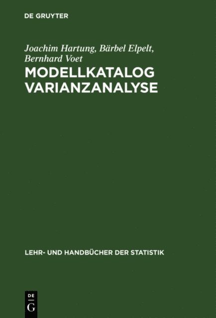 Bernhard Voet, Barbel Elpelt, Joachim Hartung - Modellkatalog Varianzanalyse, E-bok