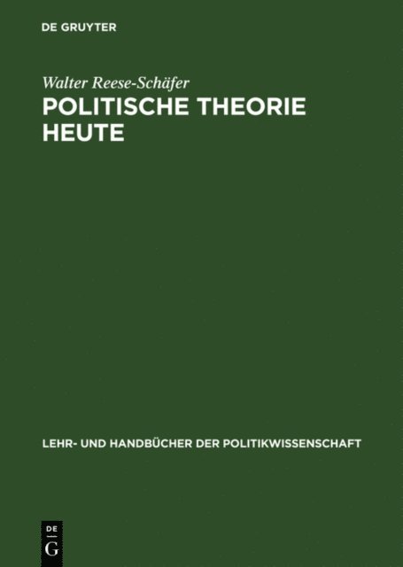 Walter Reese-Schafer - Politische Theorie heute, E-bok