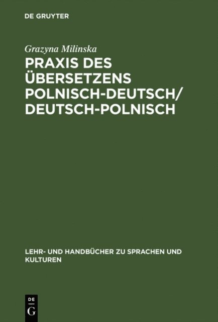 Grazyna Milinska - Praxis des Übersetzens Polnisch-Deutsch/Deutsch-Polnisch, E-bok