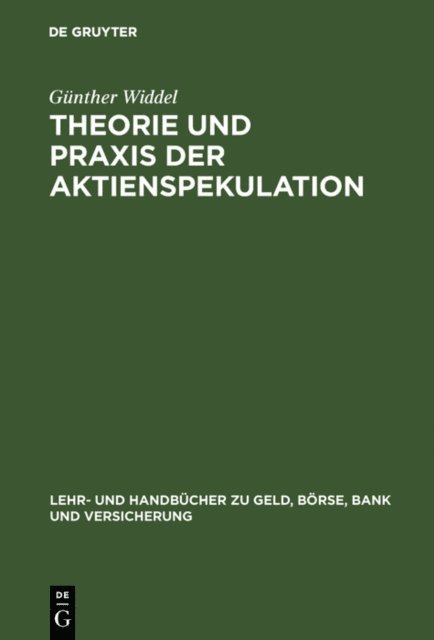 Gunther Widdel - Theorie und Praxis der Aktienspekulation, E-bok