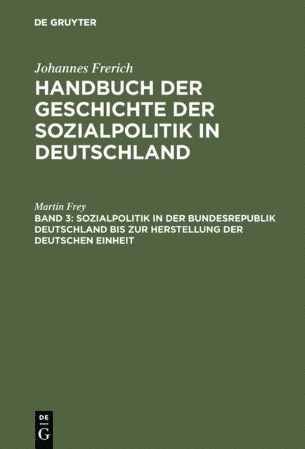 Martin Frey - Sozialpolitik in der Bundesrepublik Deutschland bis zur Herstellung der Deutschen Einheit, E-bok