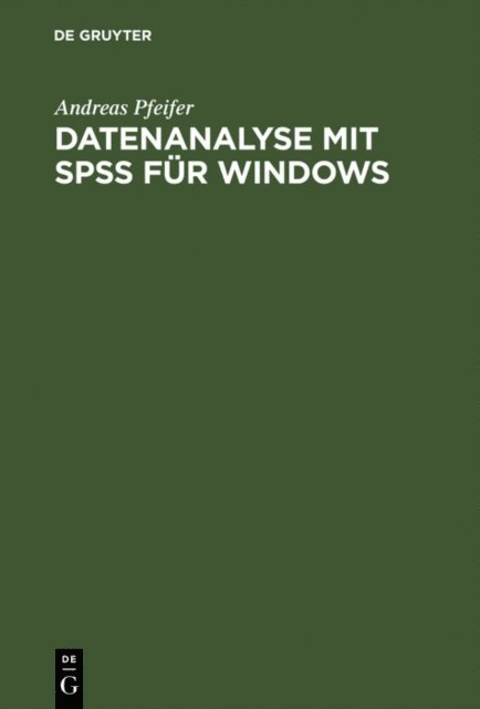 Andreas Pfeifer - Datenanalyse mit SPSS für Windows, E-bok