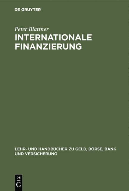Peter Blattner - Internationale Finanzierung, E-bok