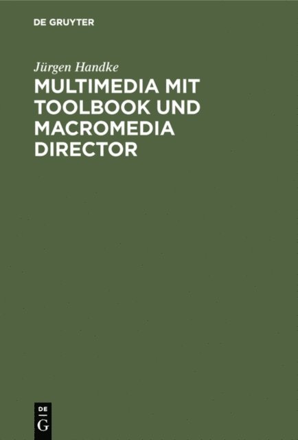 Jurgen Handke - Multimedia mit ToolBook und Macromedia Director, E-bok