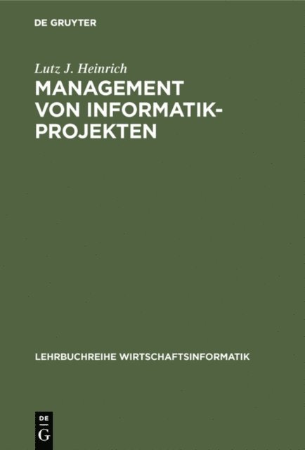 Lutz J. Heinrich - Management von Informatik-Projekten, E-bok