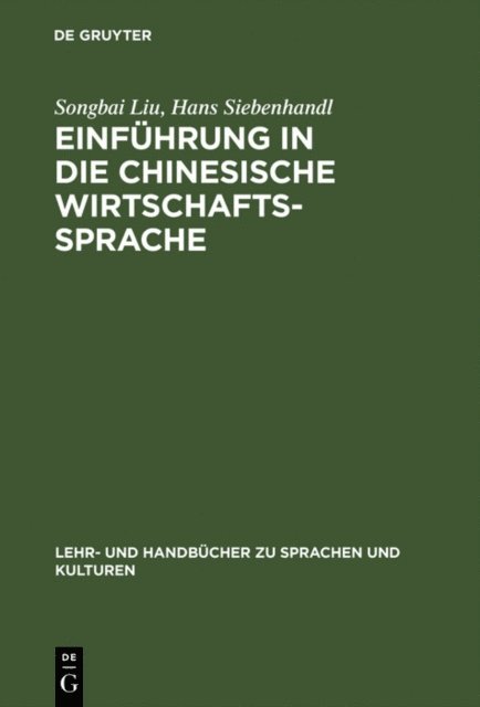 Hans Siebenhandl, Songbai Liu - Einführung in die chinesische Wirtschaftssprache, E-bok