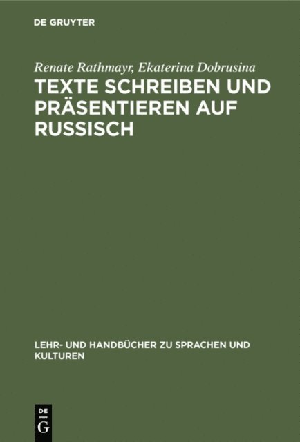 Ekaterina Dobrusina, Renate Rathmayr - Texte schreiben und präsentieren auf Russisch, E-bok