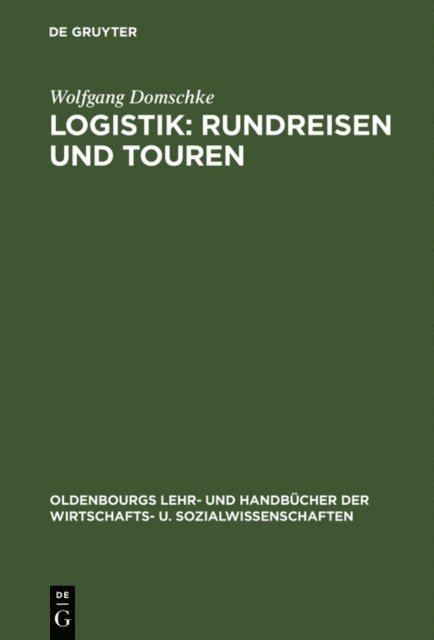 Wolfgang Domschke - Logistik: Rundreisen und Touren, E-bok